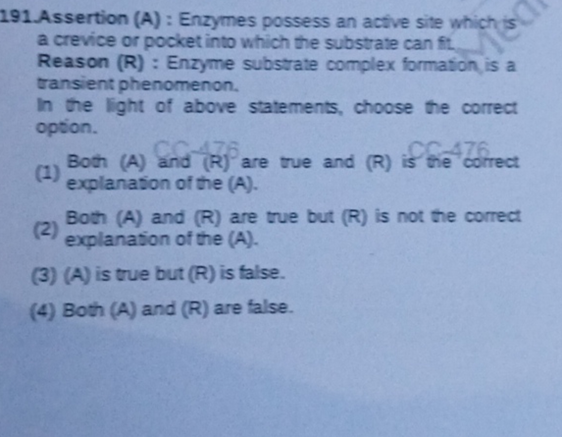 191. Assertion (A) : Enzymes possess an active site which is a crevice