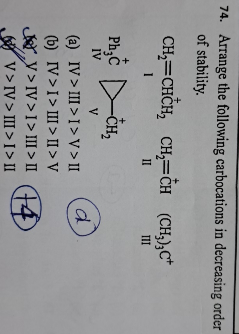 74. Arrange the following carbocations in decreasing order of stabilit