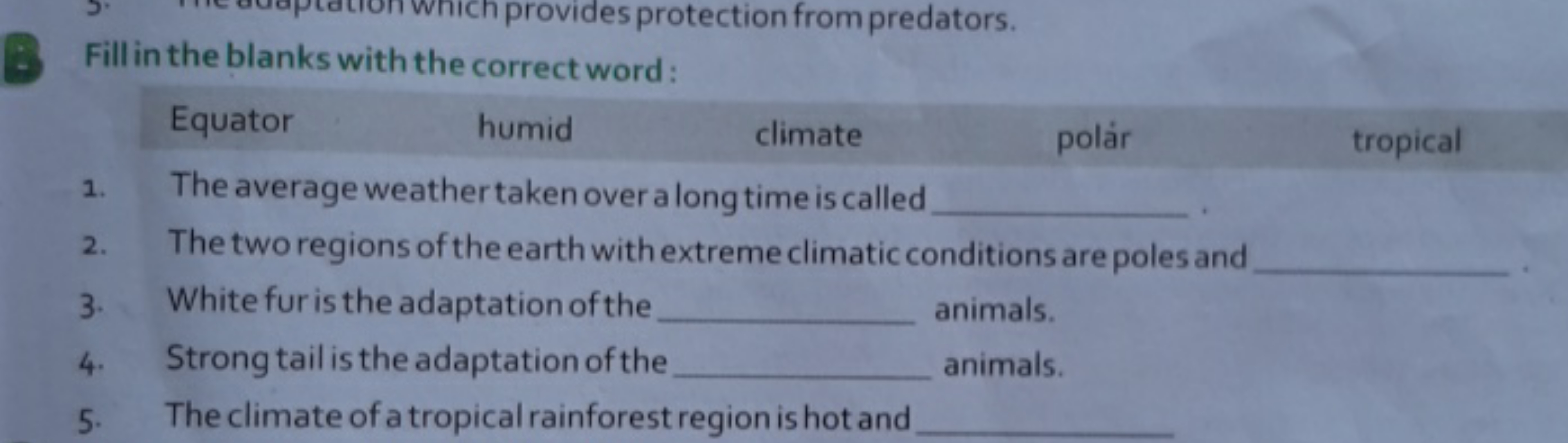 8 Fill in the blanks with the correct word:
Equator humid climate pola