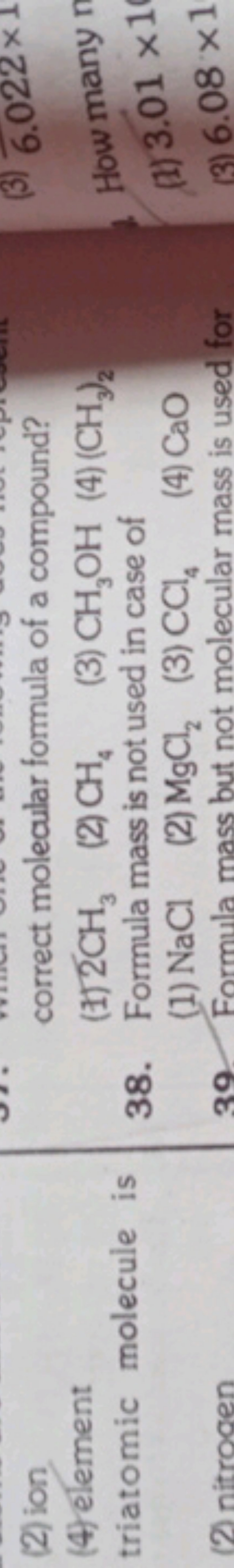 (2) ion
(4) element □ triatomic molecule is correct molecular formula 