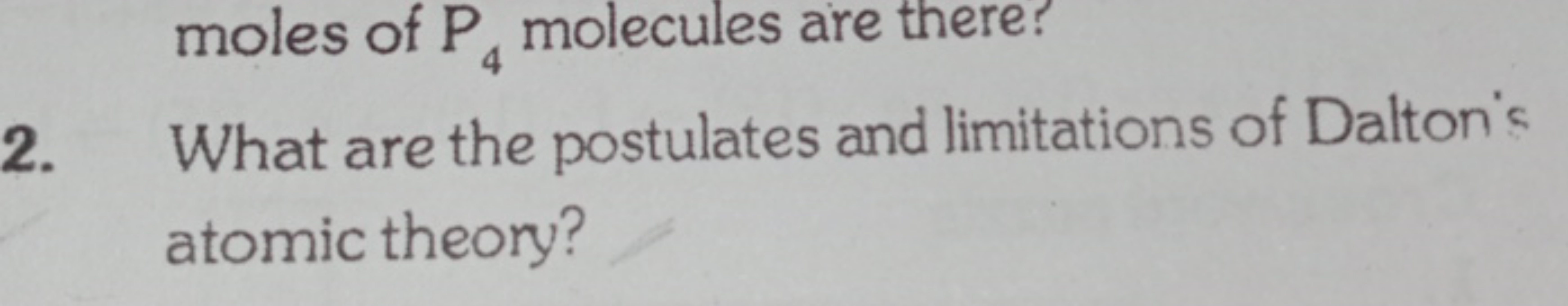 moles of P4​ molecules are there?
2. What are the postulates and limit