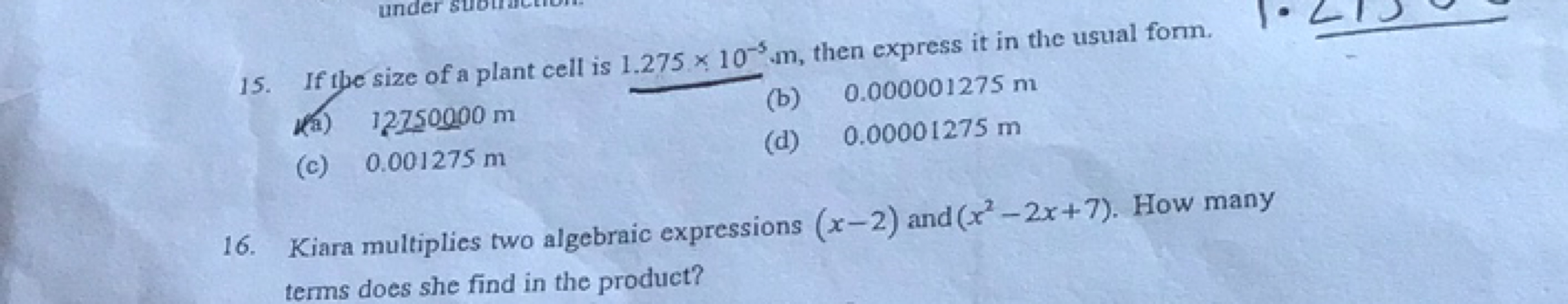 15. If the size of a plant cell is 1.275×10−5⋅m, then express it in th