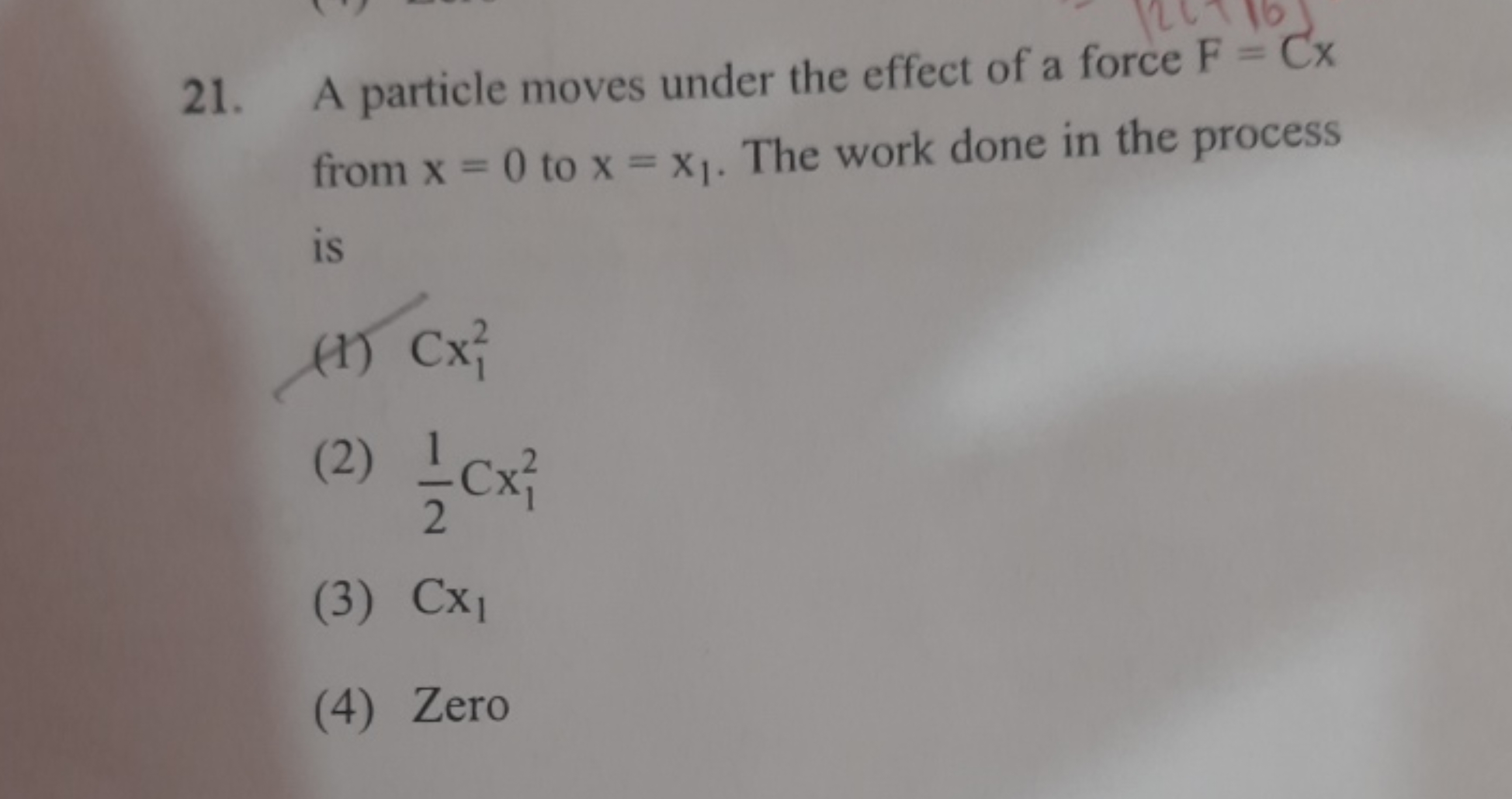 21. A particle moves under the effect of a force F=Cx from x=0 to x=x1