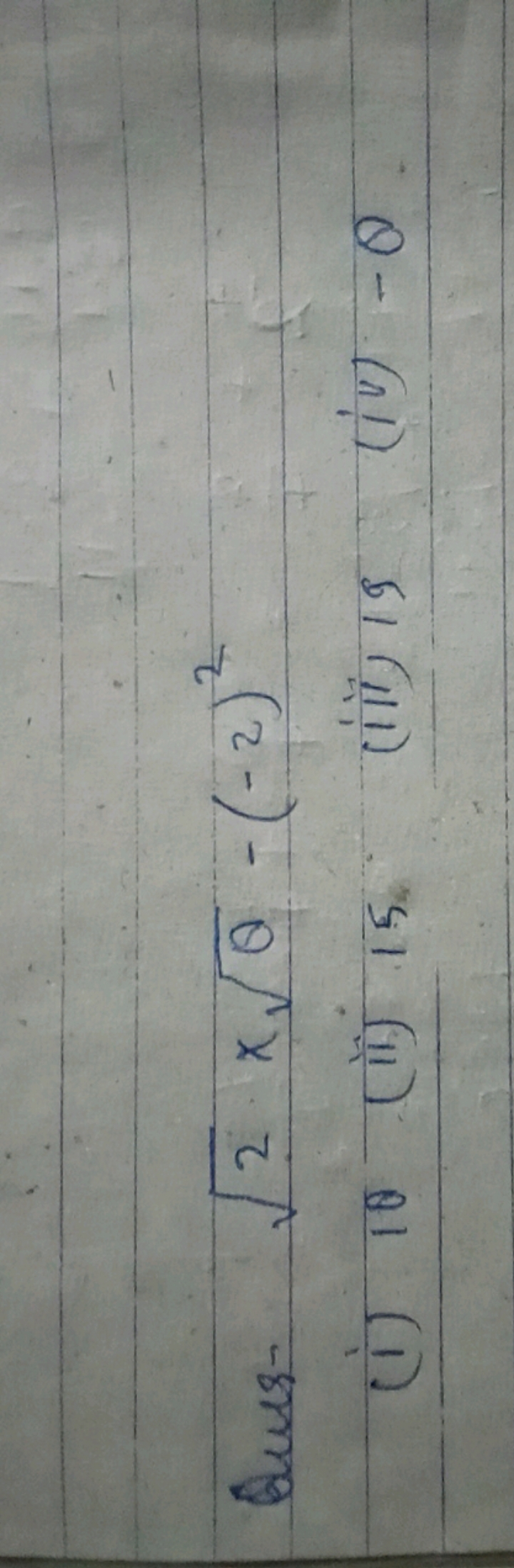 Que- 2​×θ​−(−2)2
(i) 10
(iii) 15
(iii) 19
(iv) −θ