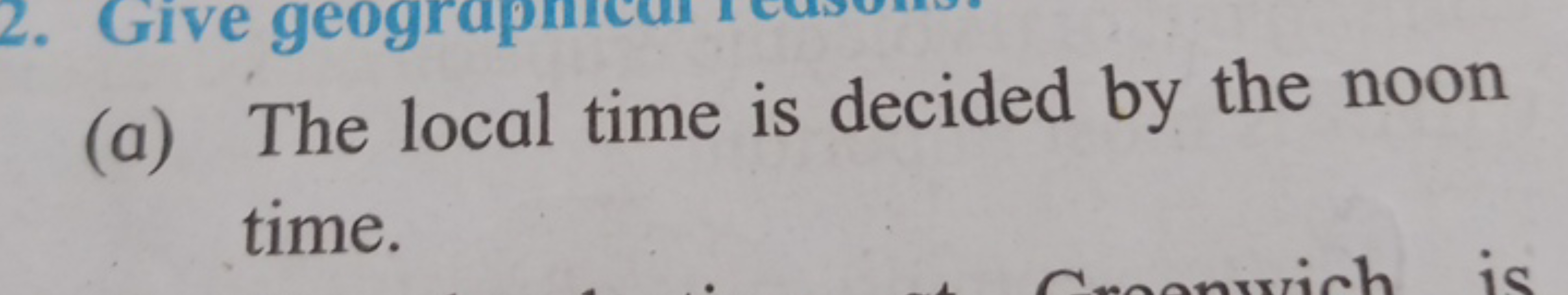 (a) The local time is decided by the noon time.