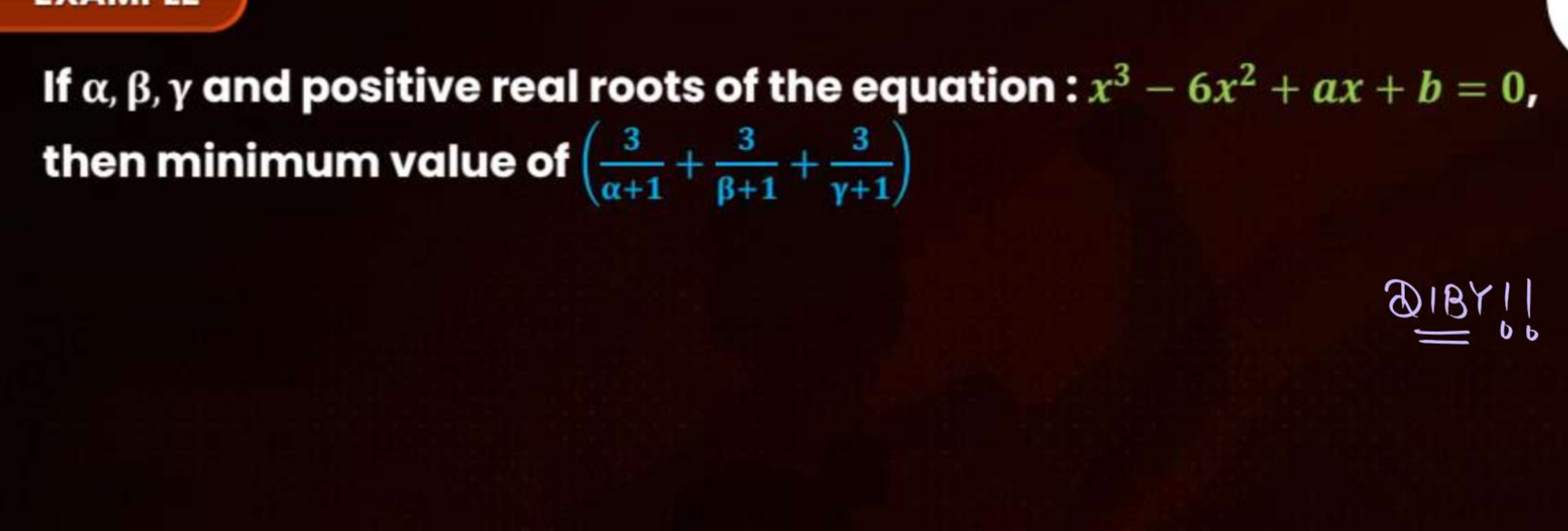 If α,β,γ and positive real roots of the equation : x3−6x2+ax+b=0, then