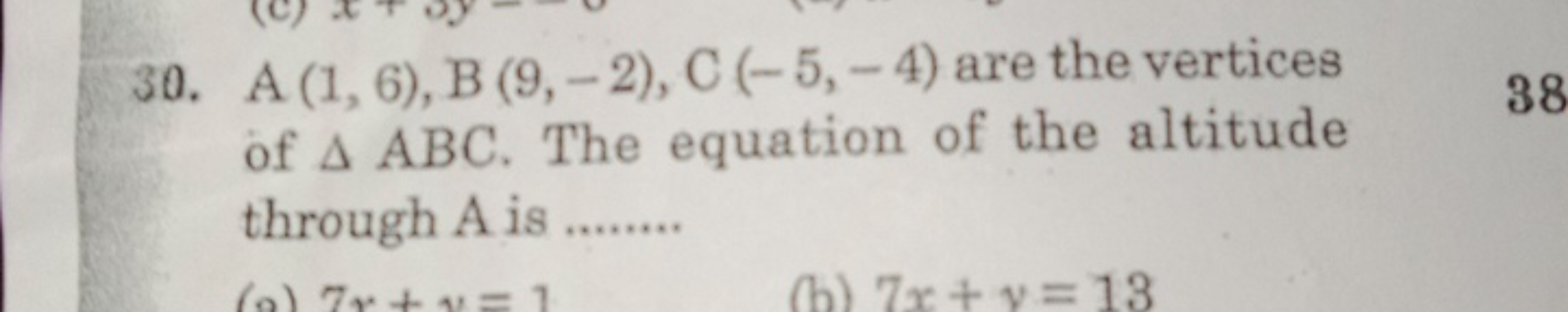 30. A(1,6),B(9,−2),C(−5,−4) are the vertices of △ABC. The equation of 