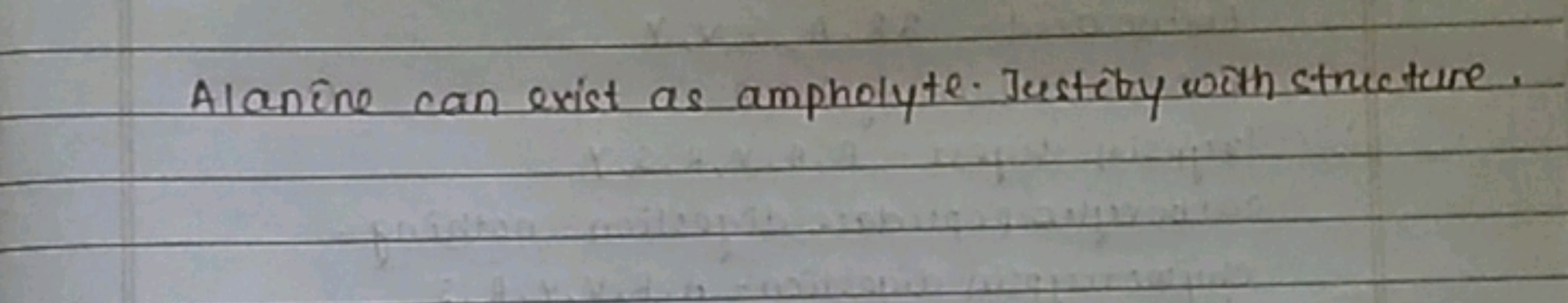 Alanine can exist as ampholyte. Justify with structure.