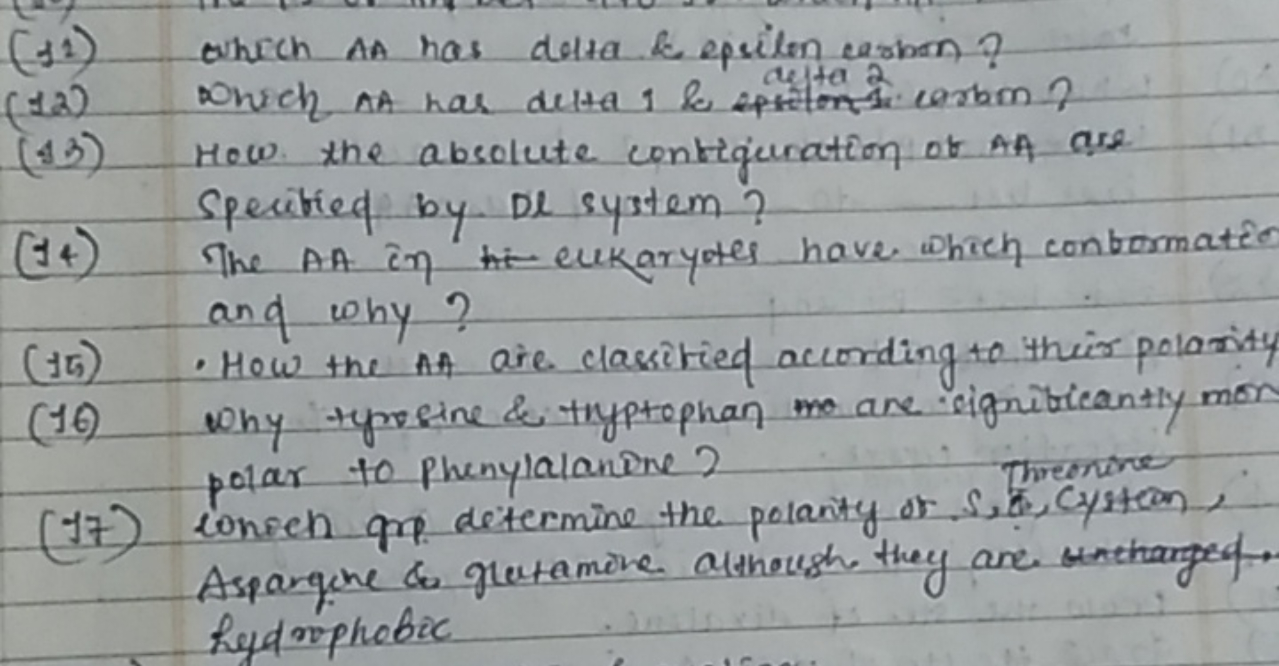 (11) Which AA has delta \& epsilon carbon?
(12) Which AA has delta 1 l