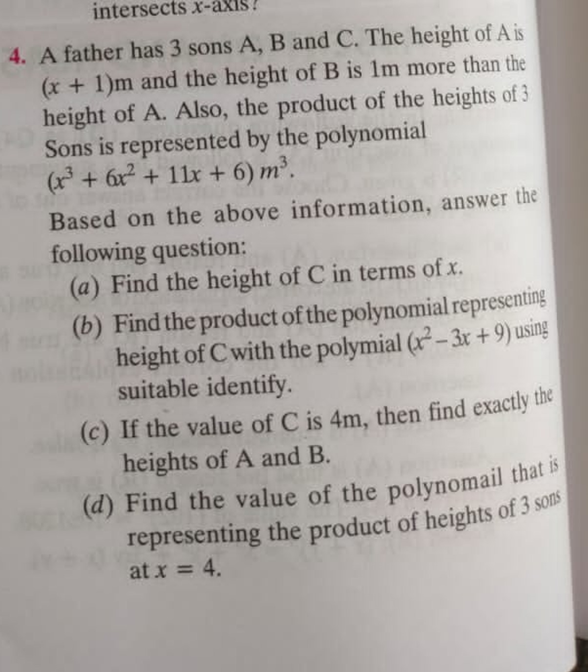 4. A father has 3 sons A,B and C. The height of A is (x+1)m and the he