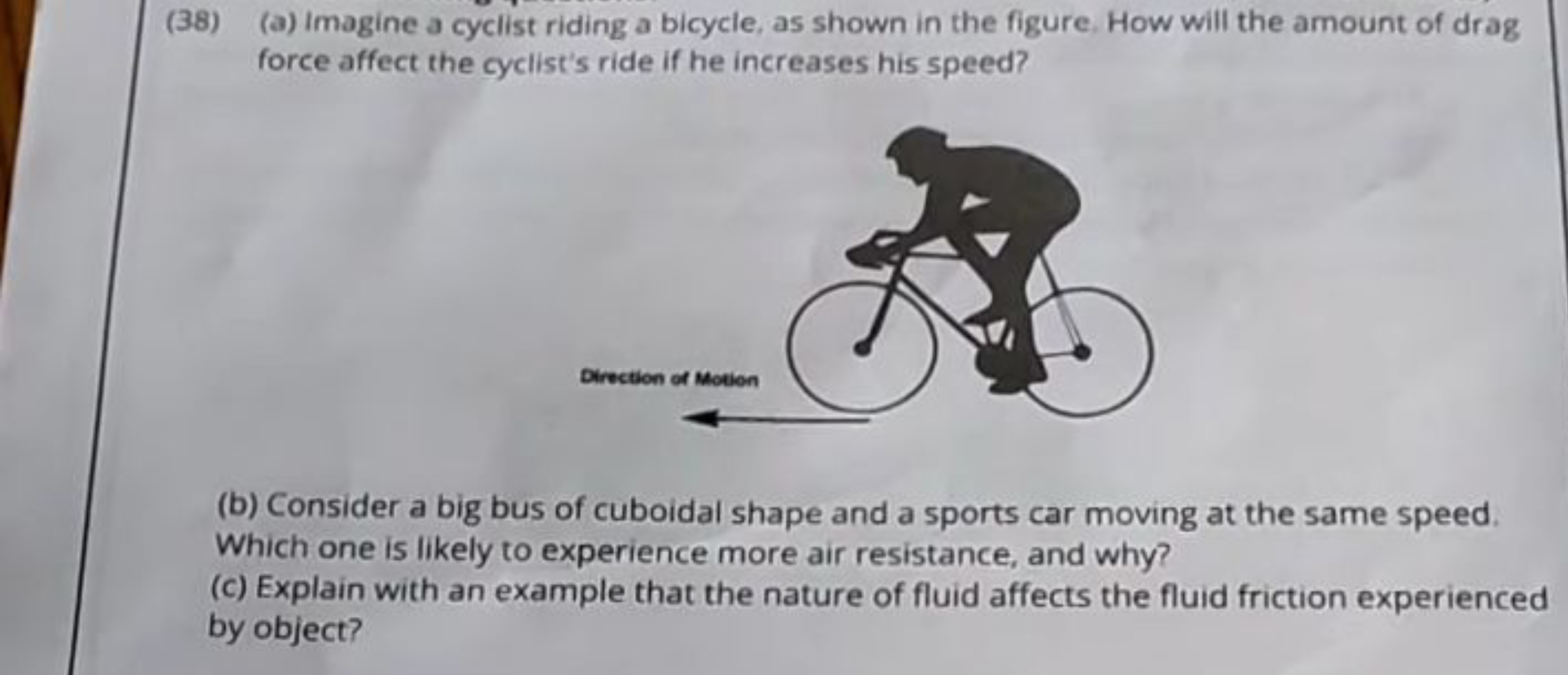 (38) (a) Imagine a cyclist riding a bicycle, as shown in the figure. H