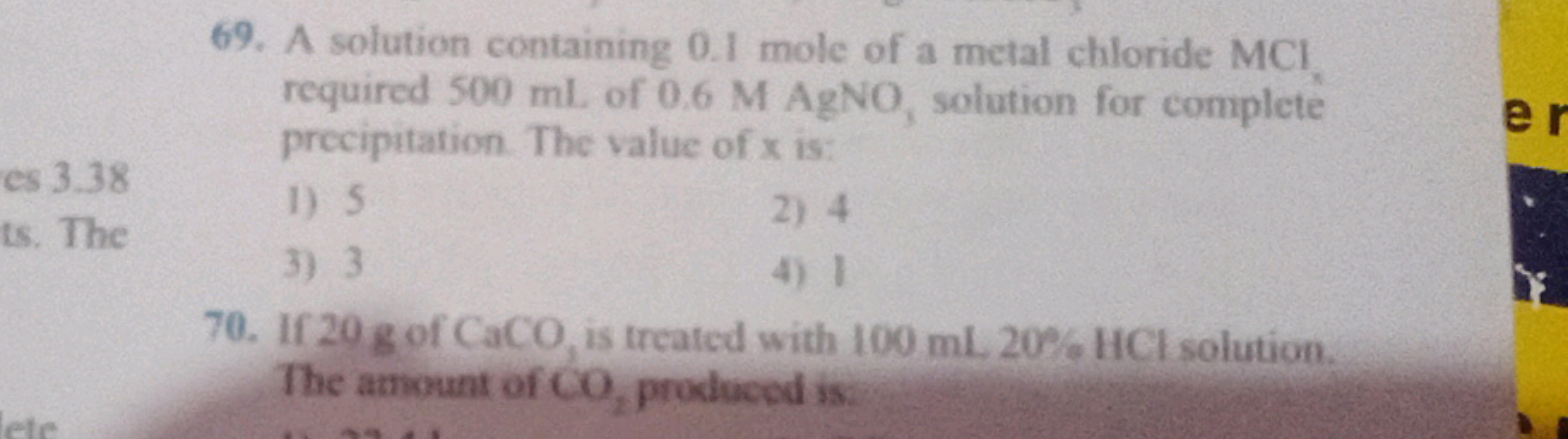 69. A solution containing 0.1 mole of a metal chloride MCl , required 