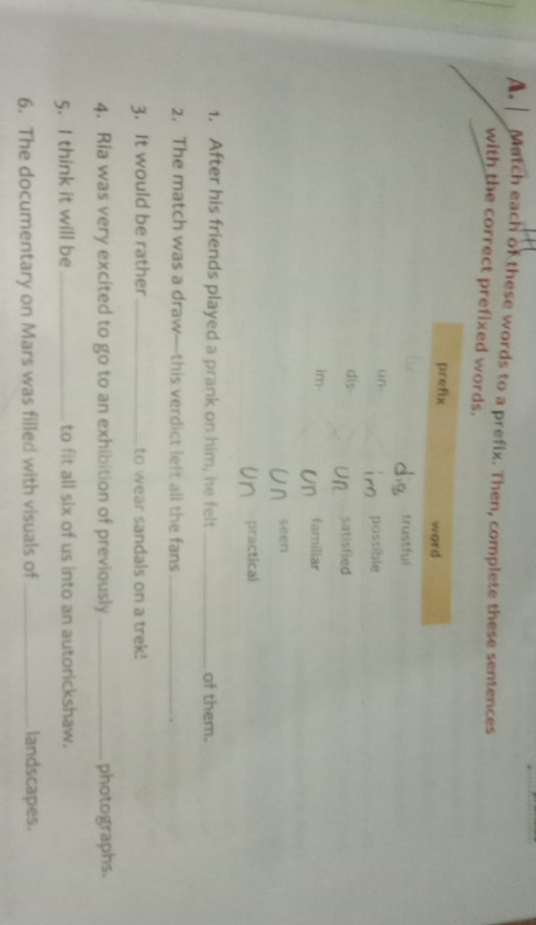 A. Match each of these words to a prefix. Then, complete these sentenc