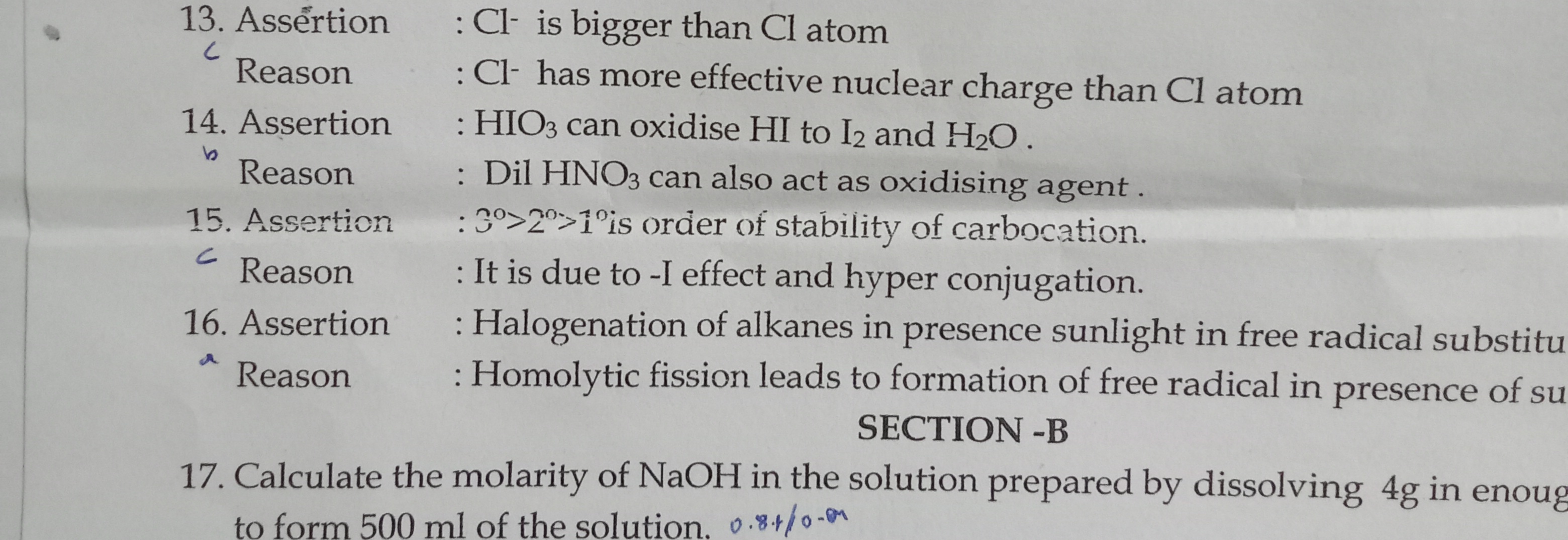 13. Assêrtion : Cl−is bigger than Cl atom
c Reason: Cl−has more effect