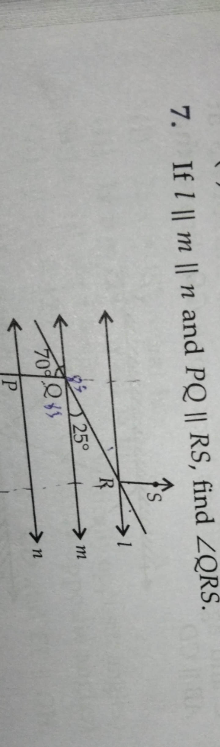 7. If l∥m∥n and PQ∥RS, find ∠QRS.