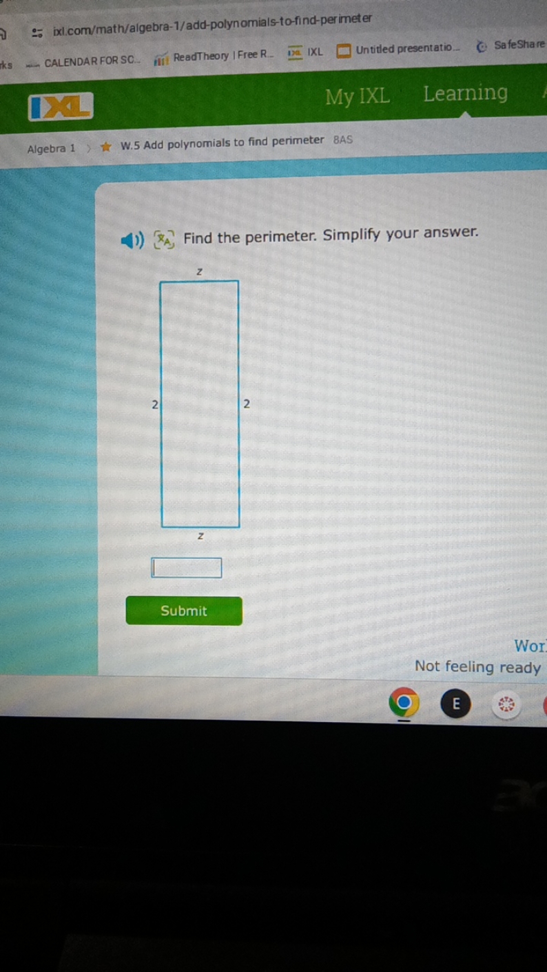 ixl.com/math/algebra-1/add-polynomials-to-find-per imeter
iks
CALENDAR