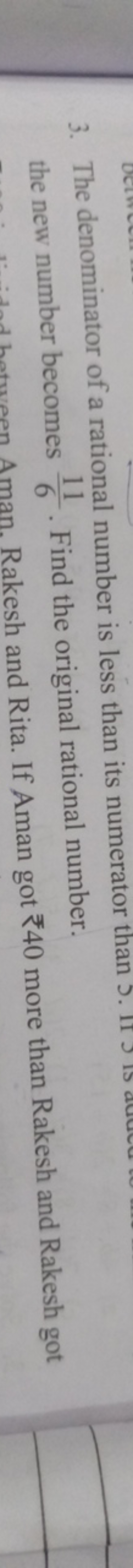 3. The denominator of a rational number is less than its numerator tha