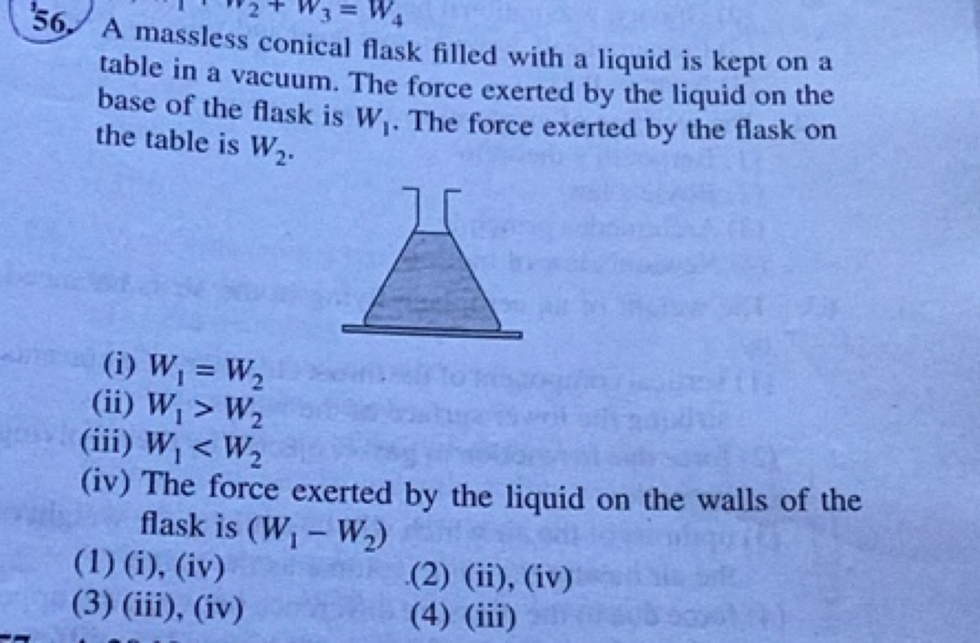 56. A massless conical flask filled with a liquid is kept on a table i