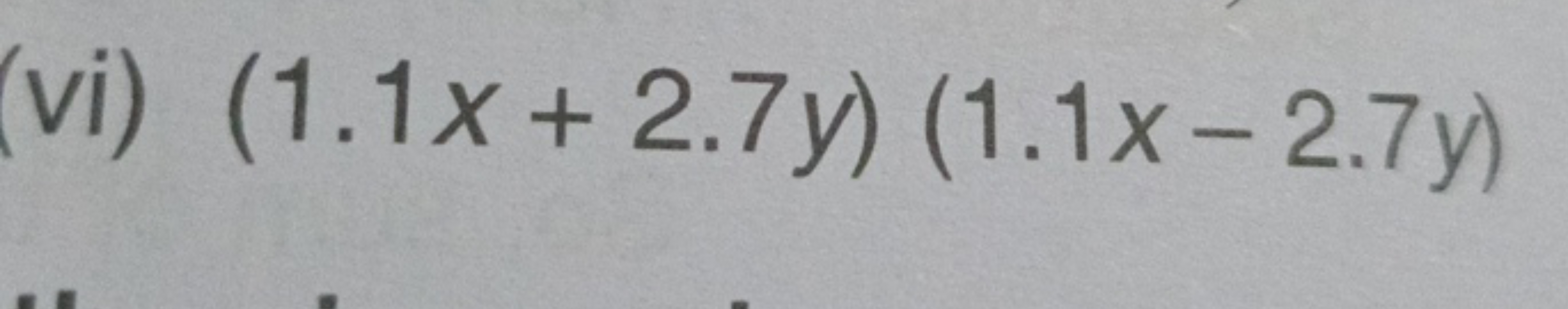 (vi) (1.1x+2.7y)(1.1x−2.7y)