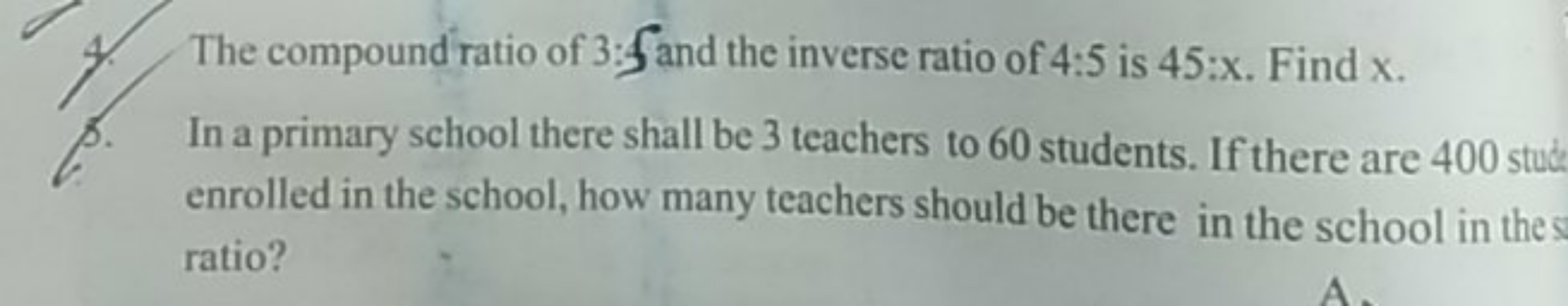 4. The compound ratio of 3:∫ and the inverse ratio of 4:5 is 45:x. Fin