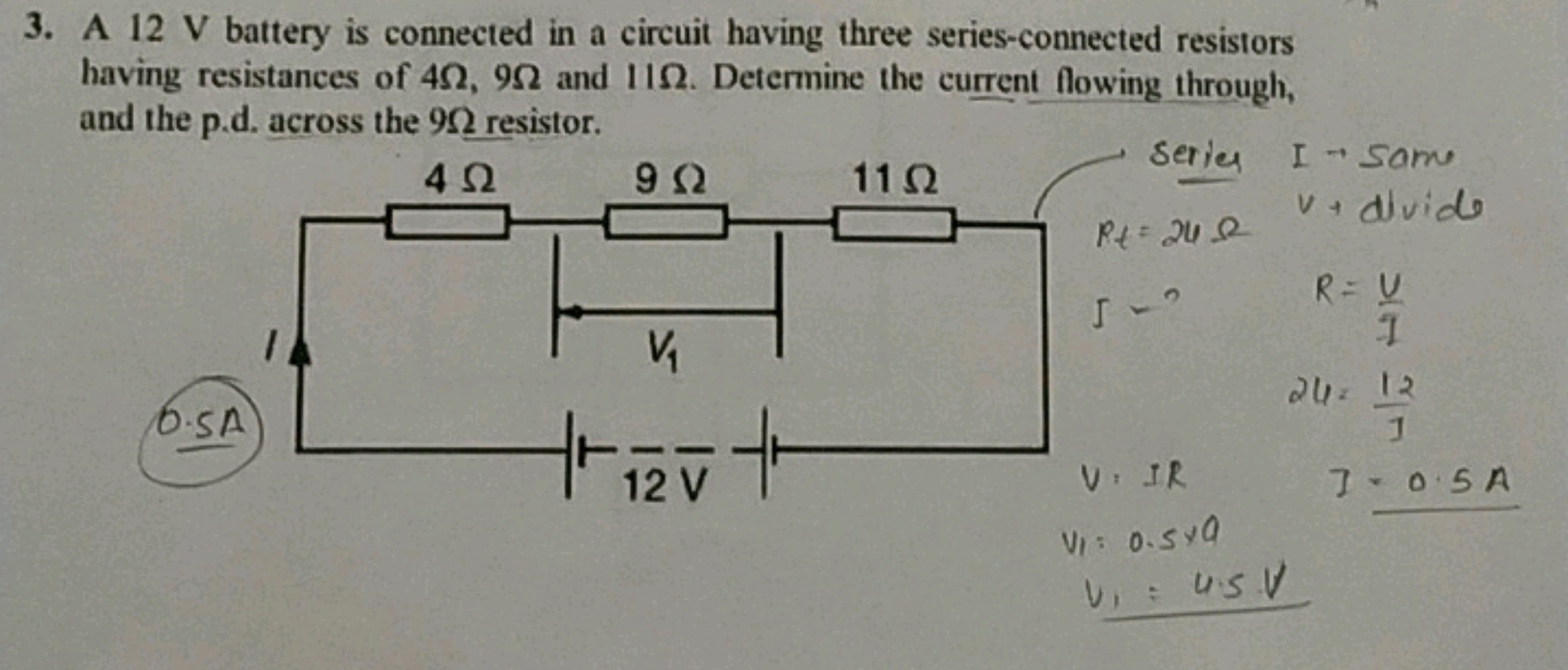 3. A 12 V battery is connected in a circuit having three series-connec