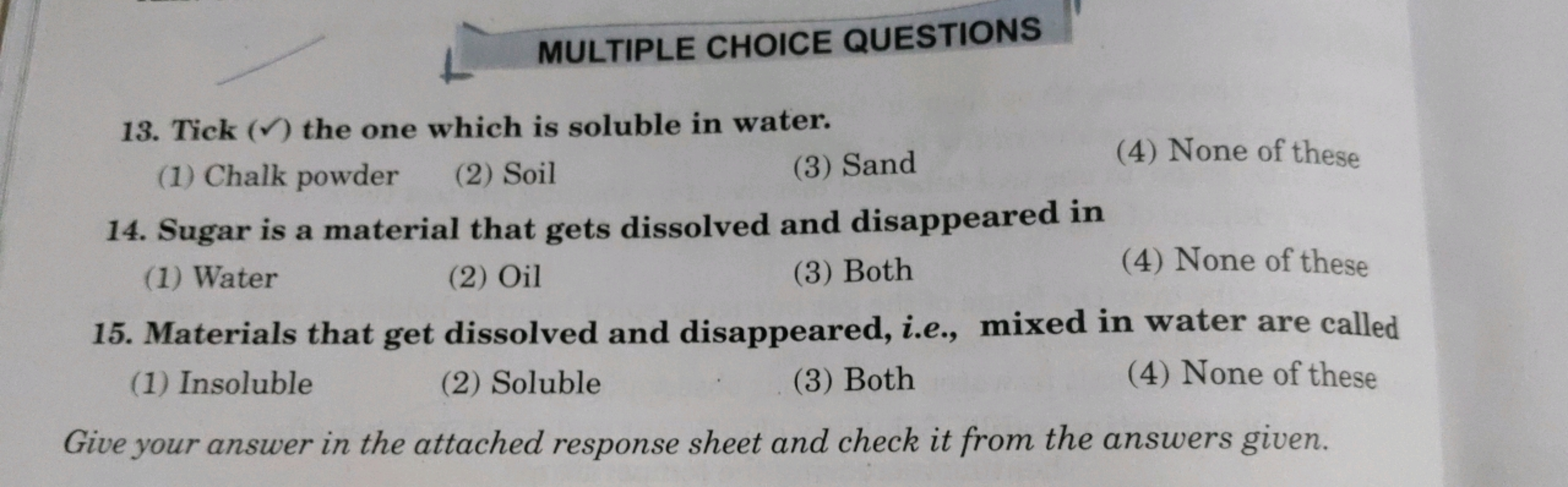 MULTIPLE CHOICE QUESTIONS
13. Tick (✓) the one which is soluble in wat