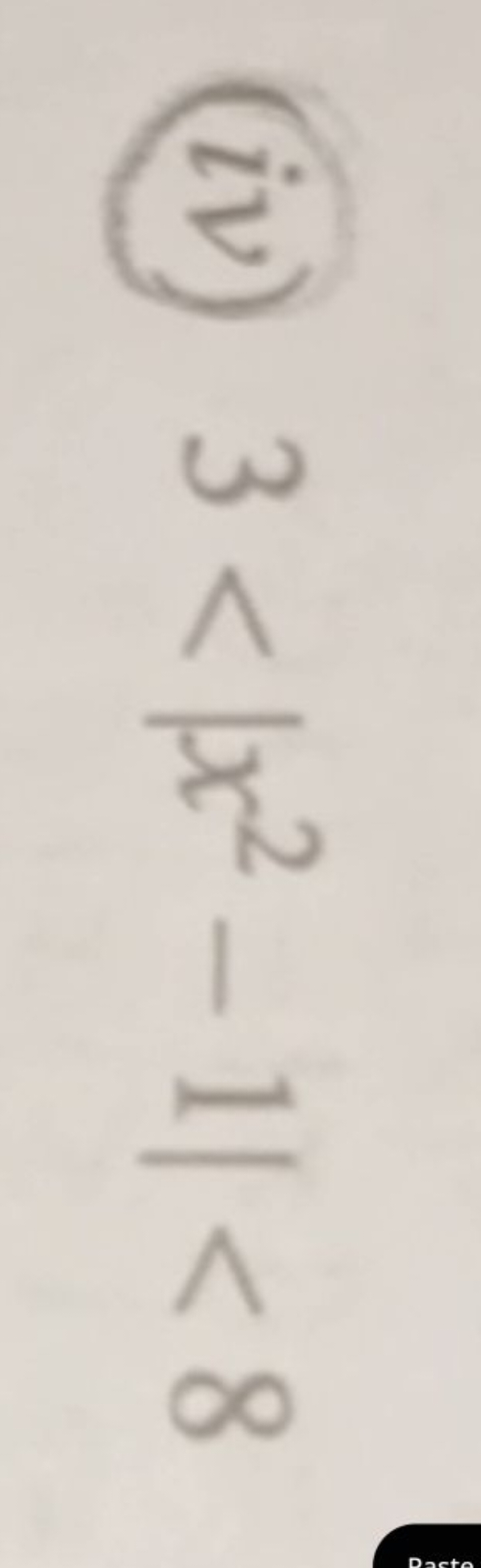 (iv) 3<∣∣​x2−1∣∣​<8