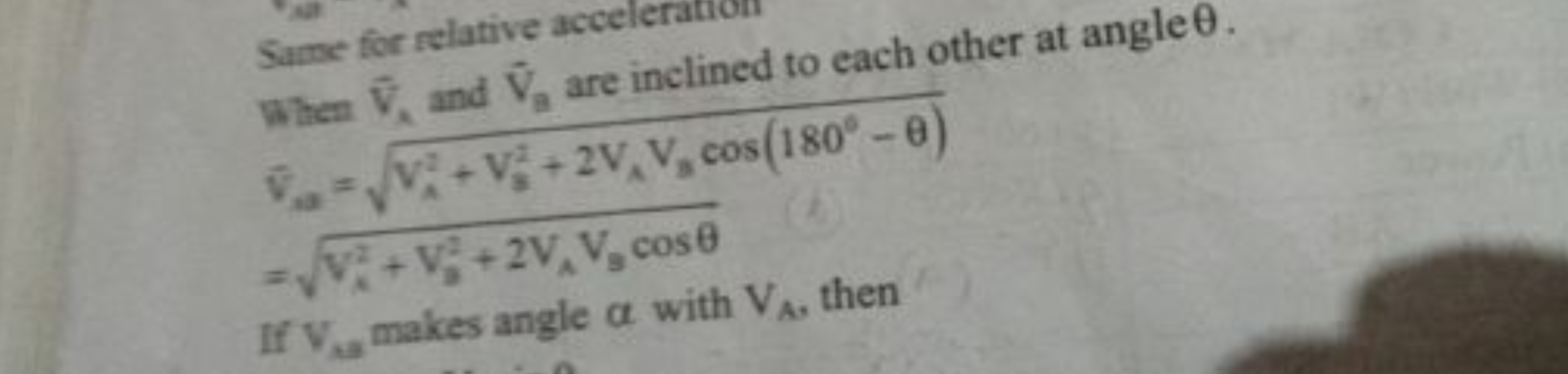 Same for relative acceleration When V^A​ and VB​ are inclined to each 