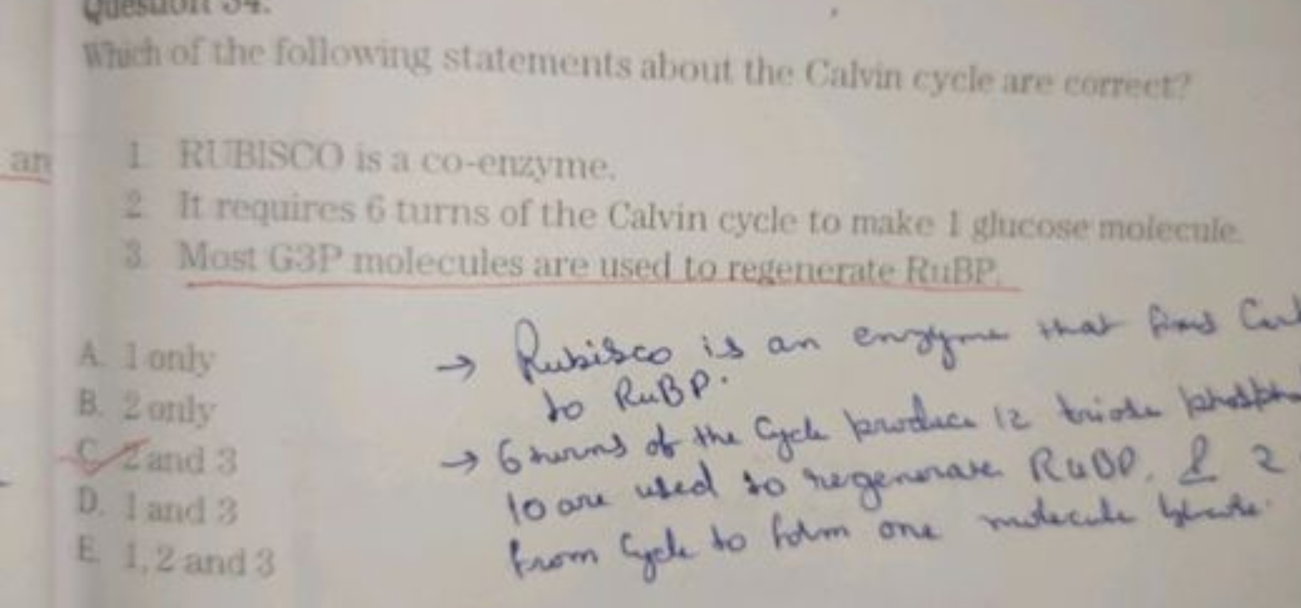 Which of the following statements about the Calvin cycle are correct?
