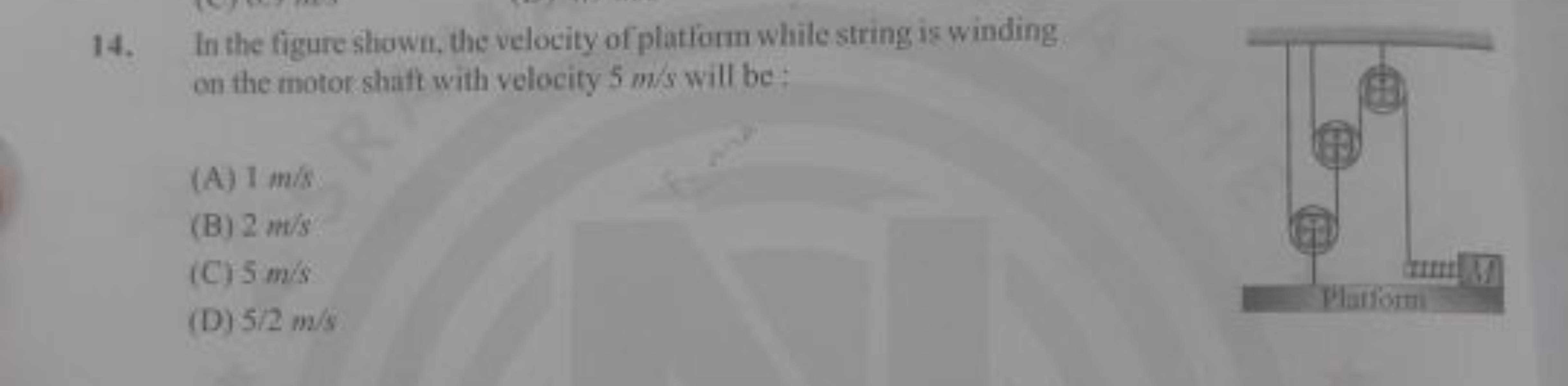 14. In the figure shown, the velocity of plation while string is windi