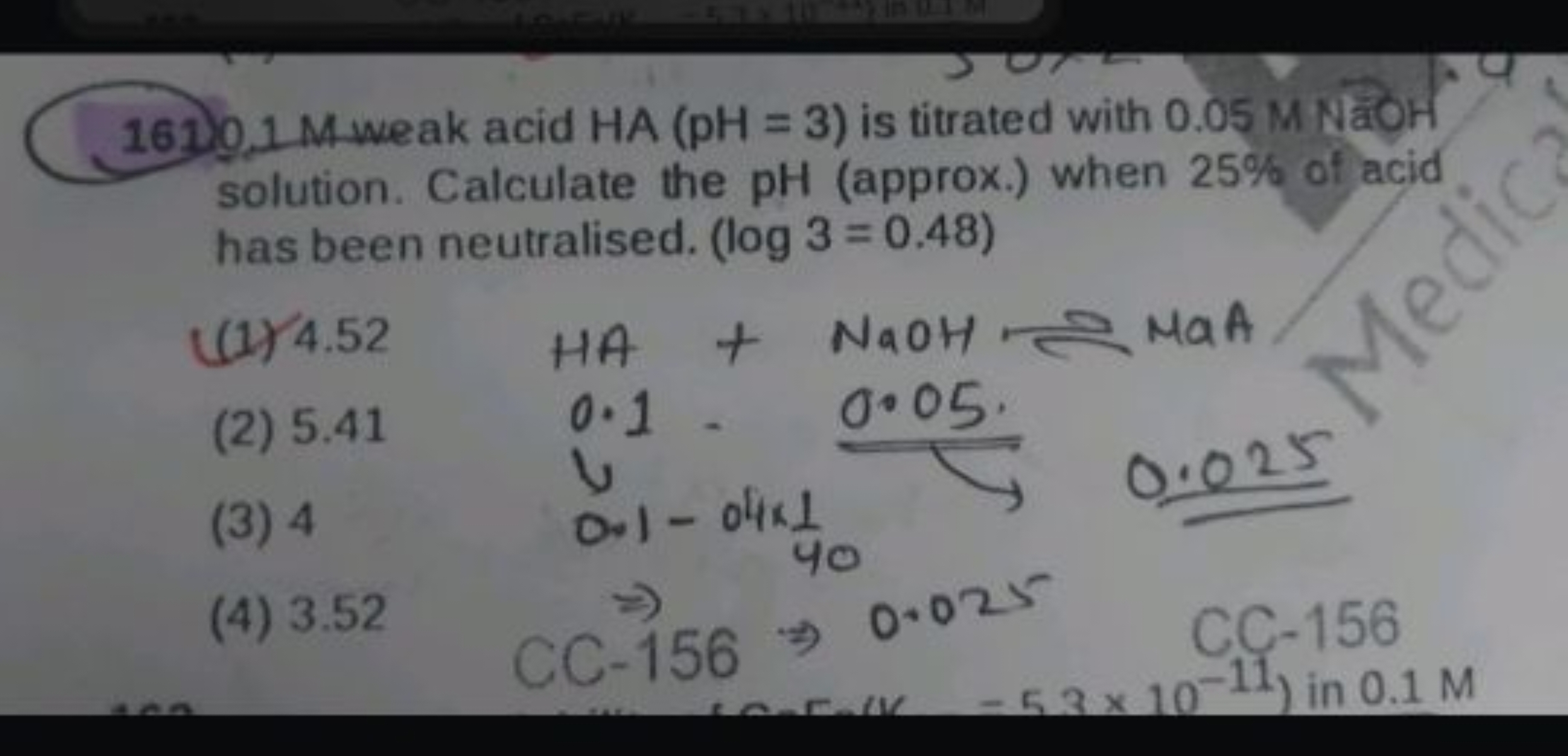 161. 0.1 M weak acid HA(pH=3) is titrated with 0.05 MN A ) solution. C