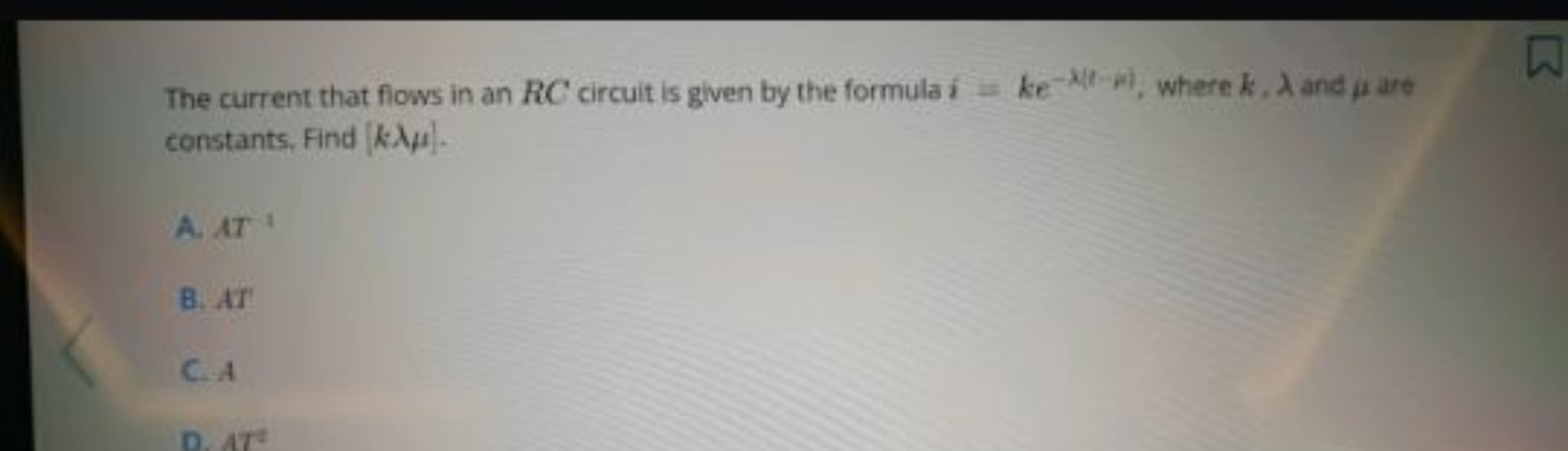 The current that flows in an RC circuit is given by the formula i=ke−λ