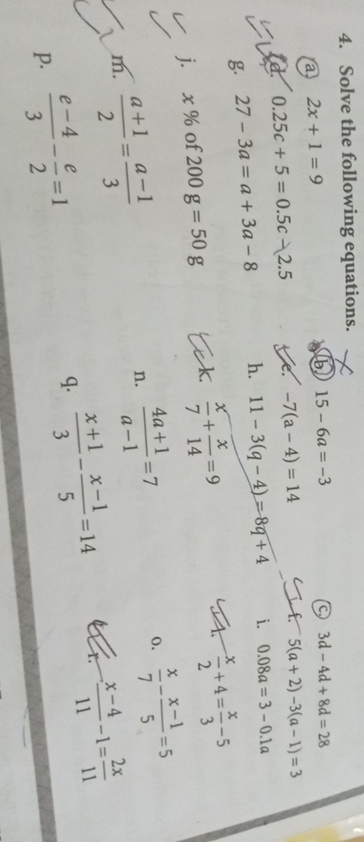 4. Solve the following equations.
a. 2x+1=9
(b.) 15−6a=−3
(C.) 3d−4d+8