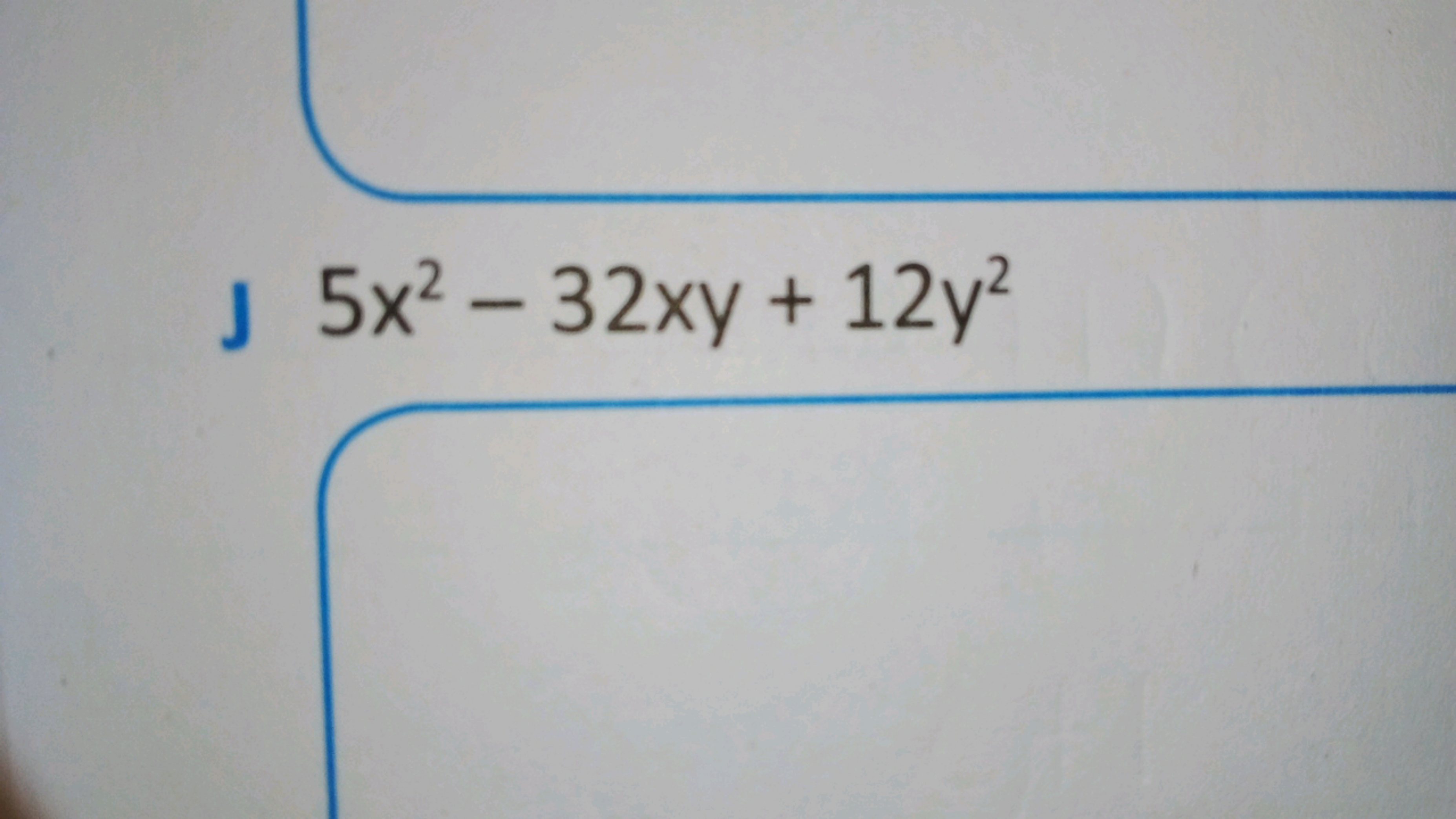 J 5x2−32xy+12y2