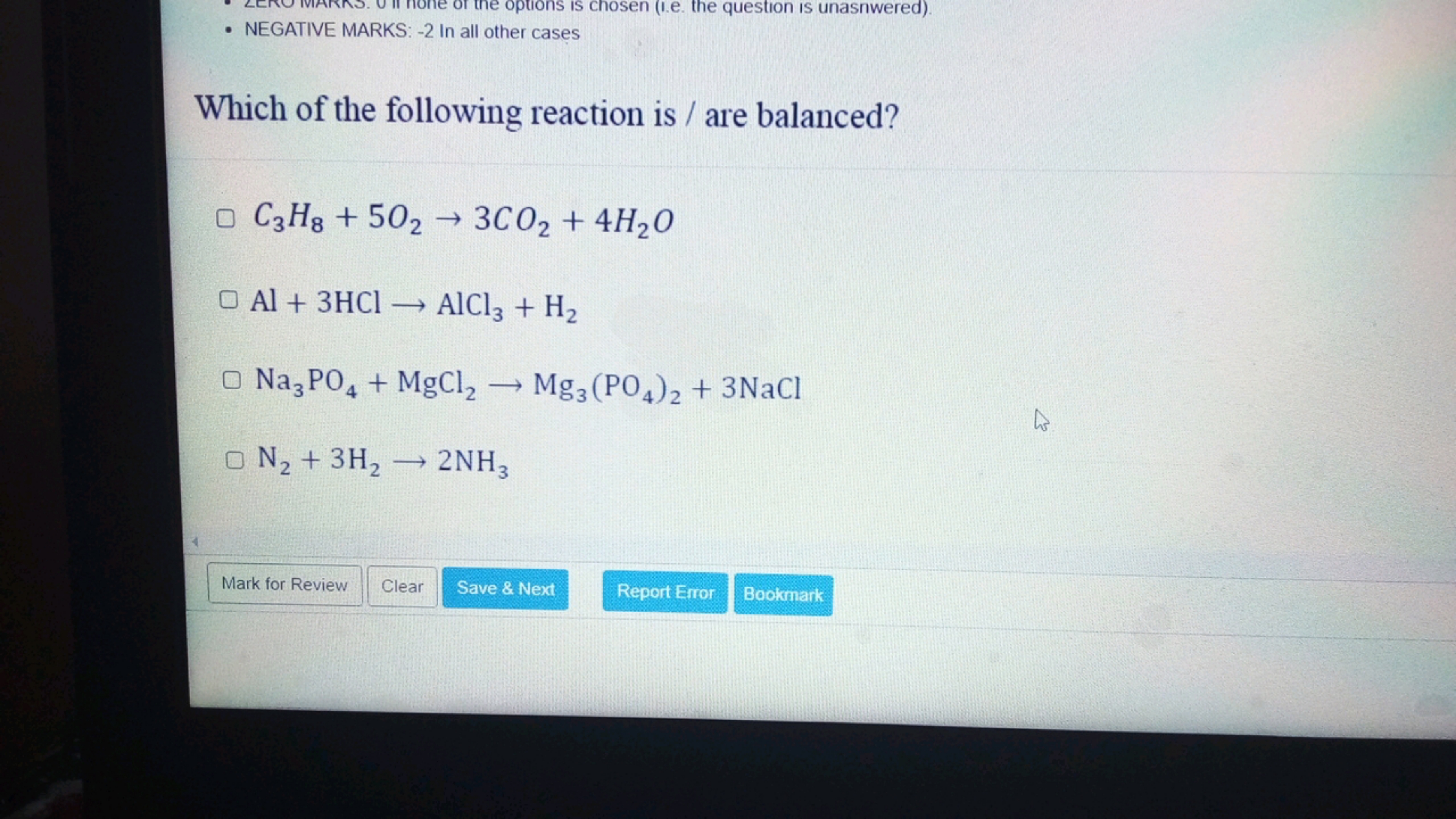 Which of the following reaction is / are balanced?
C3​H8​+5O2​→3CO2​+4