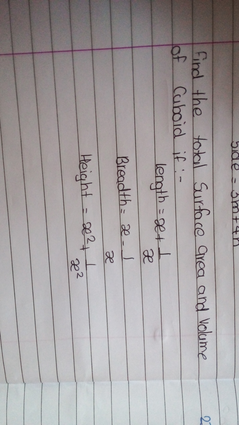 Find the total surface Grea and Volume of Cuboid if :-
 length =x+x1​ 