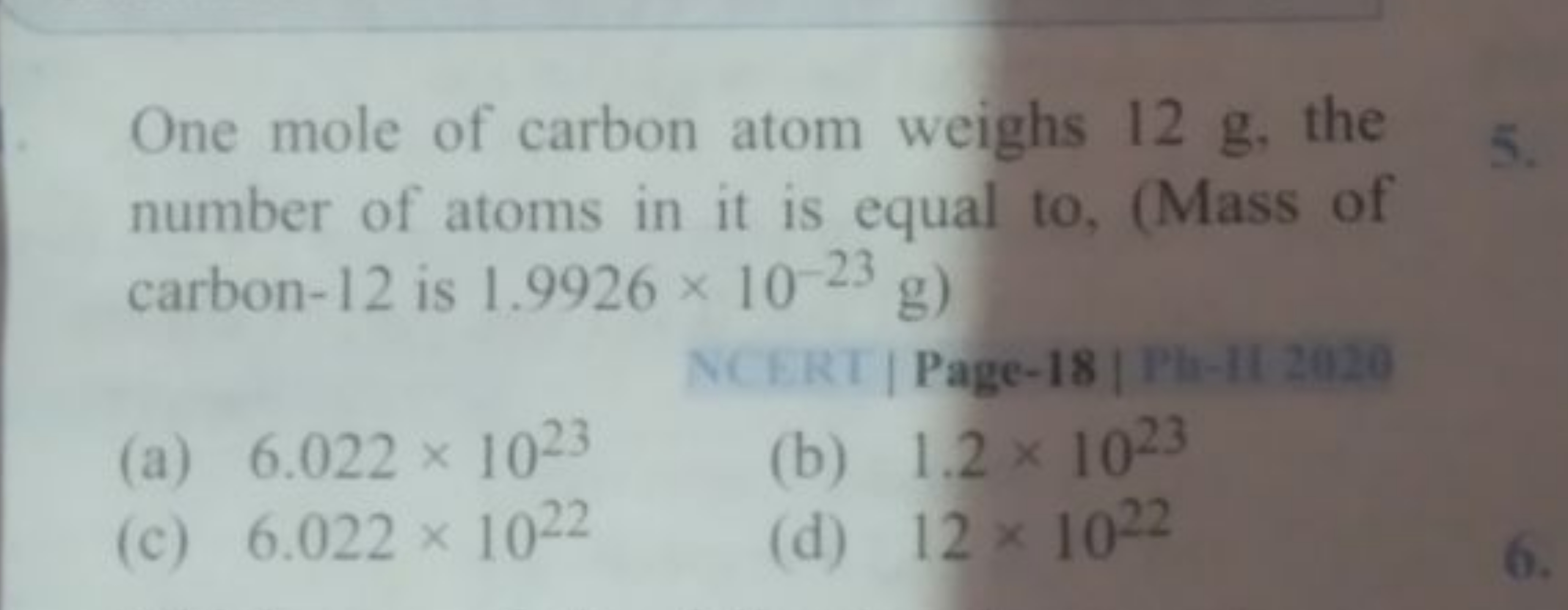 One mole of carbon atom weighs 12 g , the number of atoms in it is equ