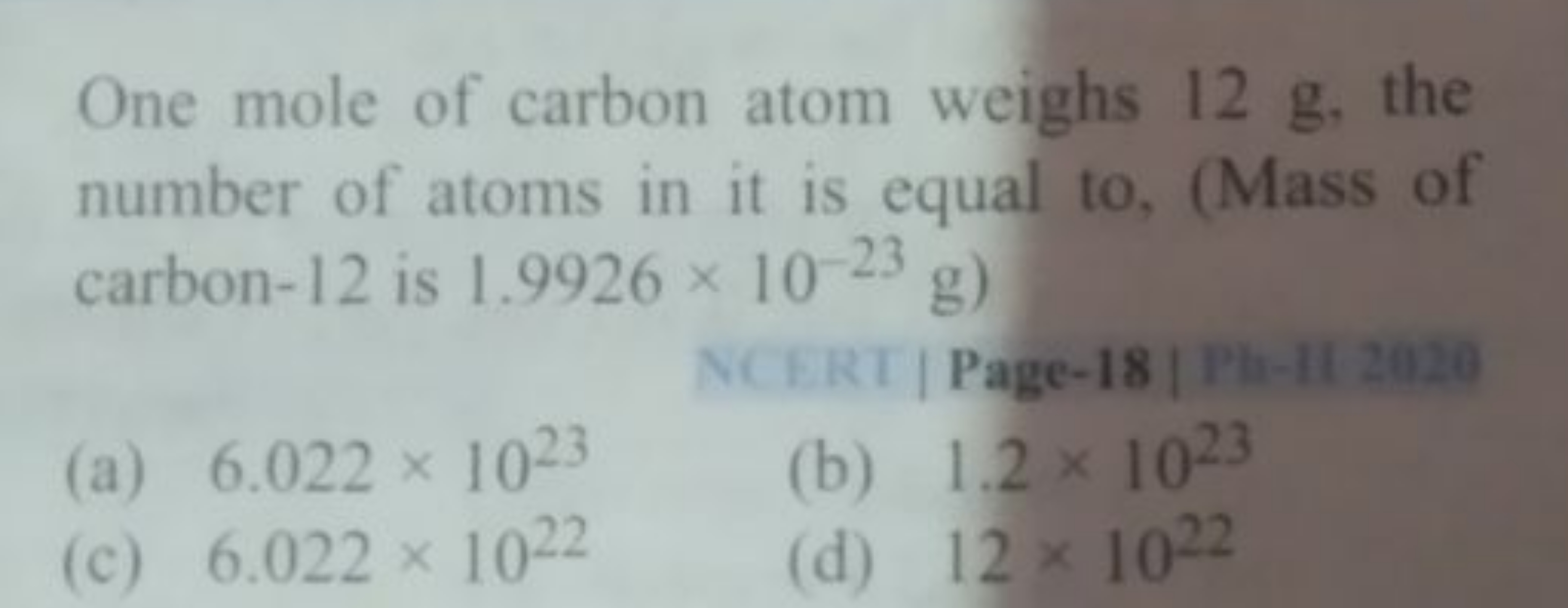 One mole of carbon atom weighs 12 g , the number of atoms in it is equ