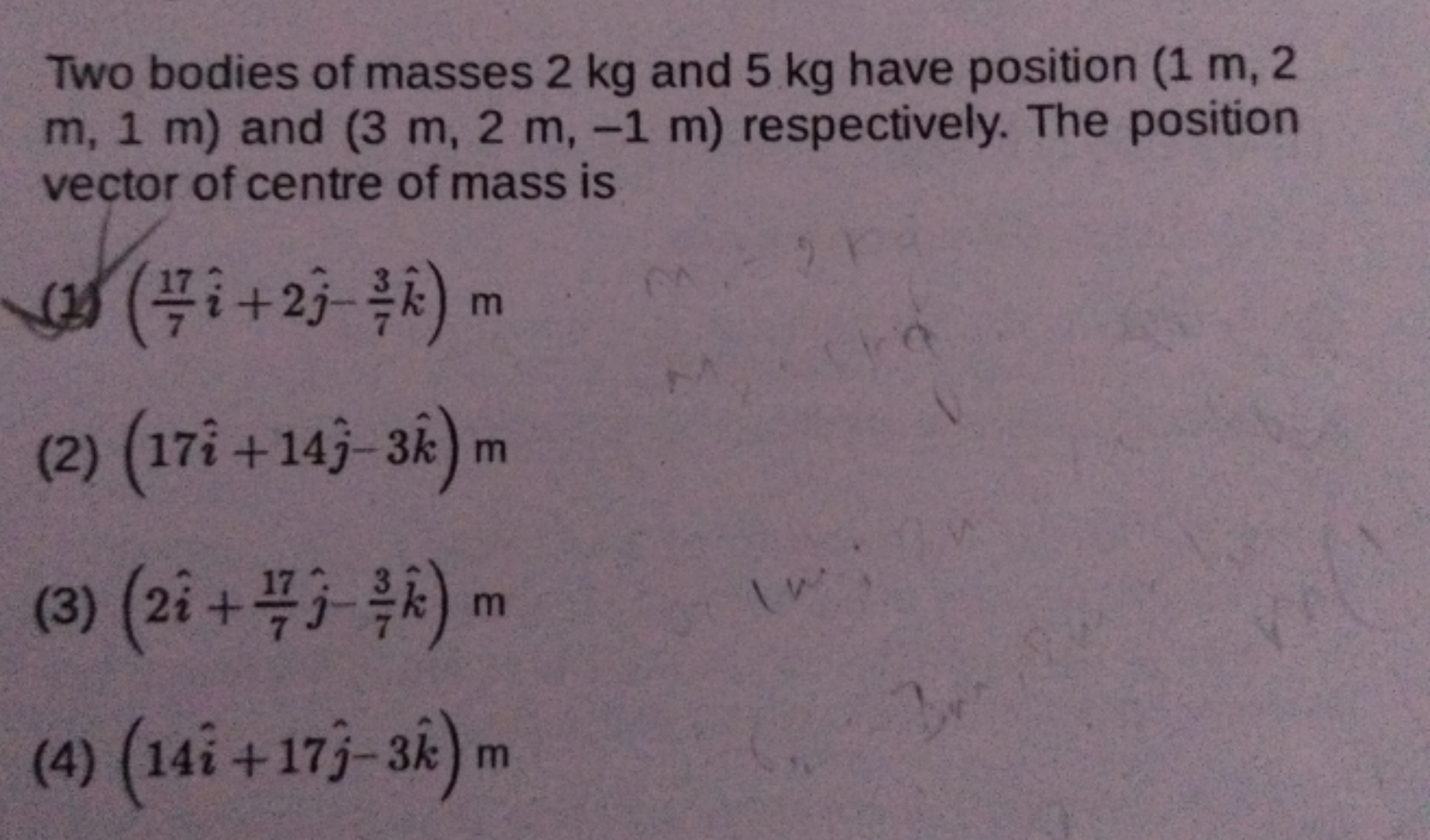 Two bodies of masses 2 kg and 5 kg have position ( 1 m,2 m,1 m ) and (