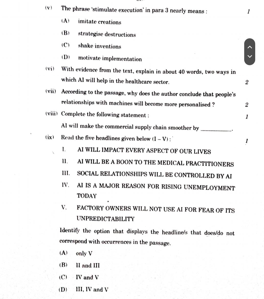 (v) The phrase 'stimulate execution' in para 3 nearly means :
1
(A) im