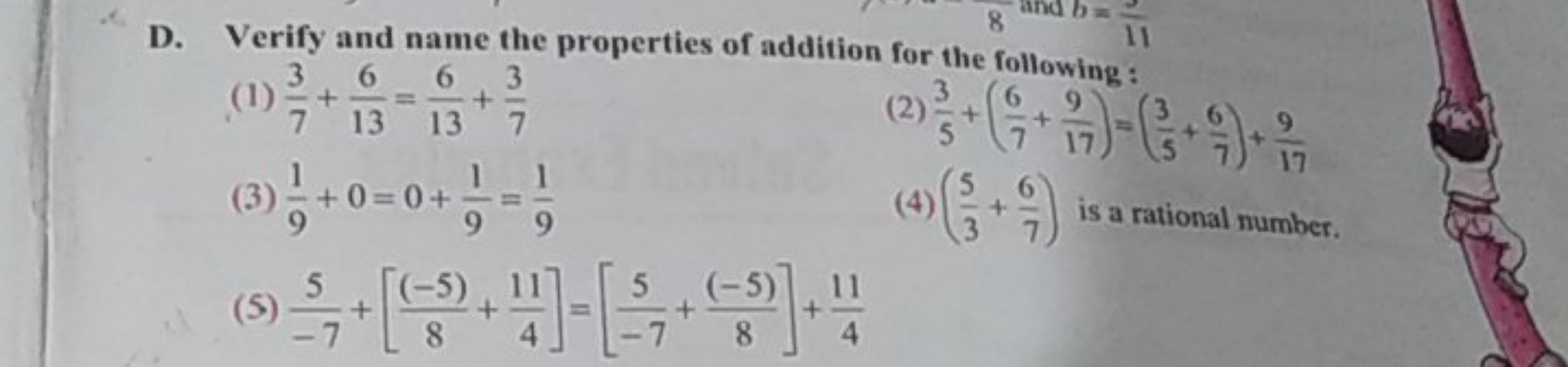 D. Verify and name the properties of addition for the following:
(1) 7