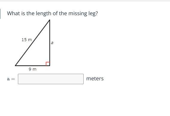 What is the length of the missing leg?
a=
□ meters