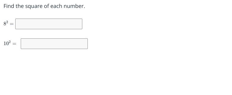 Find the square of each number.
82=□
102=
□