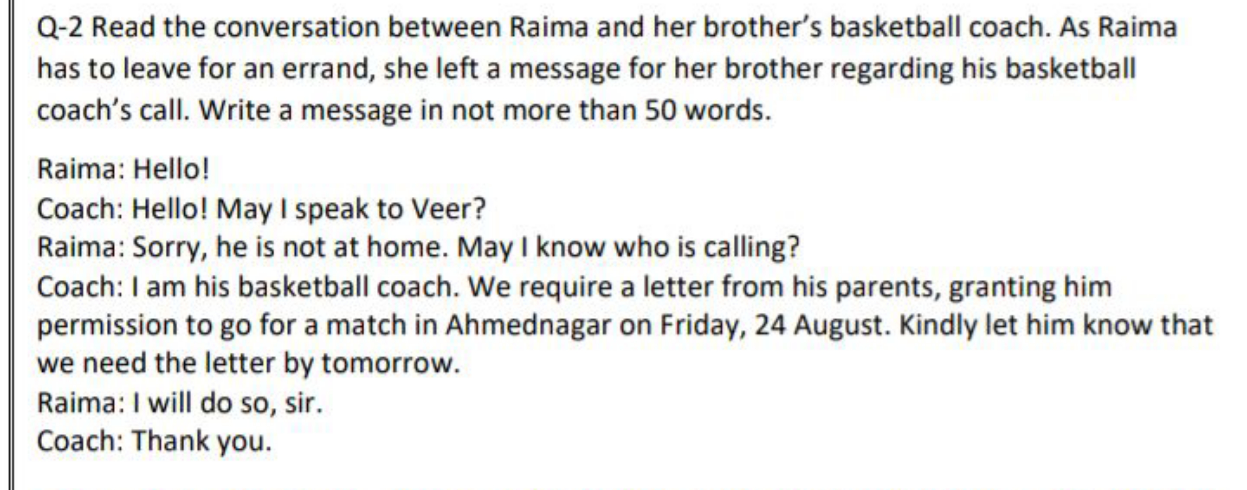 Q-2 Read the conversation between Raima and her brother's basketball c