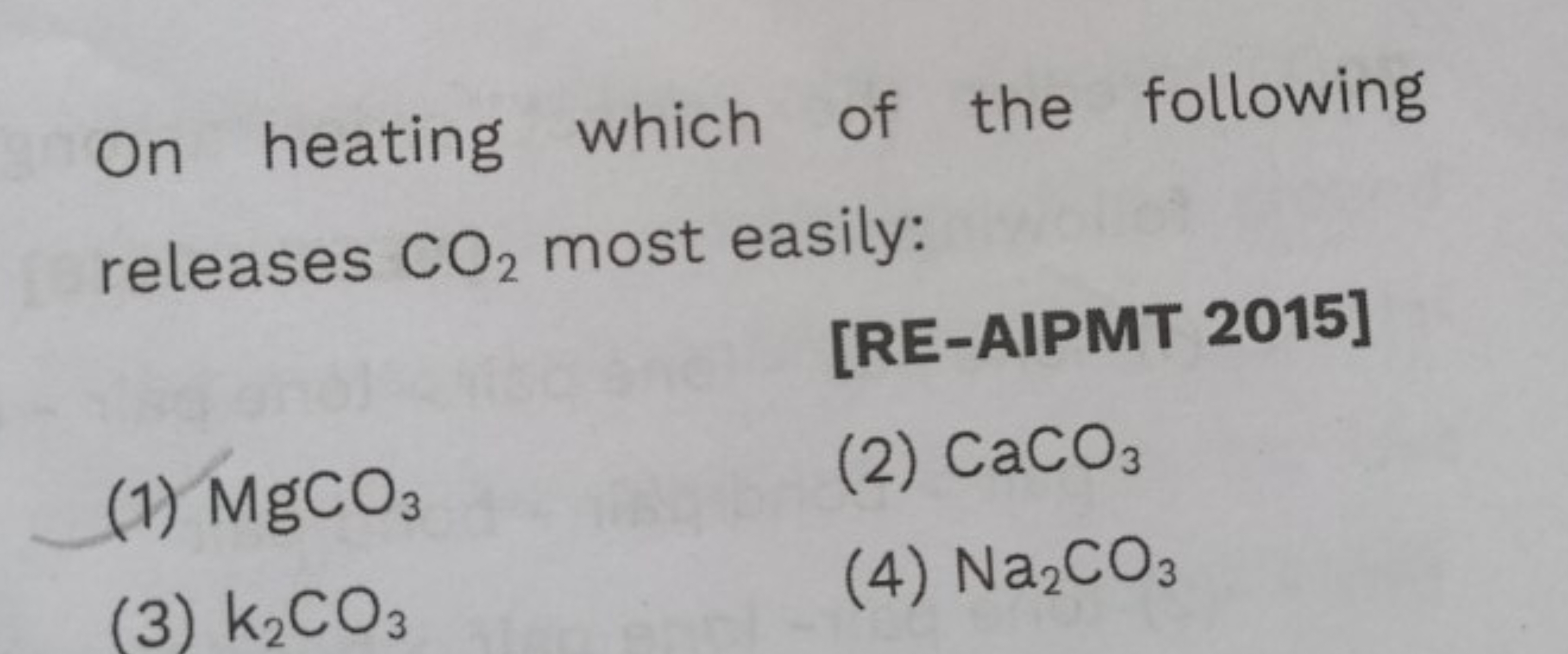 On heating which of the following releases CO2​ most easily:
[RE-AIPMT