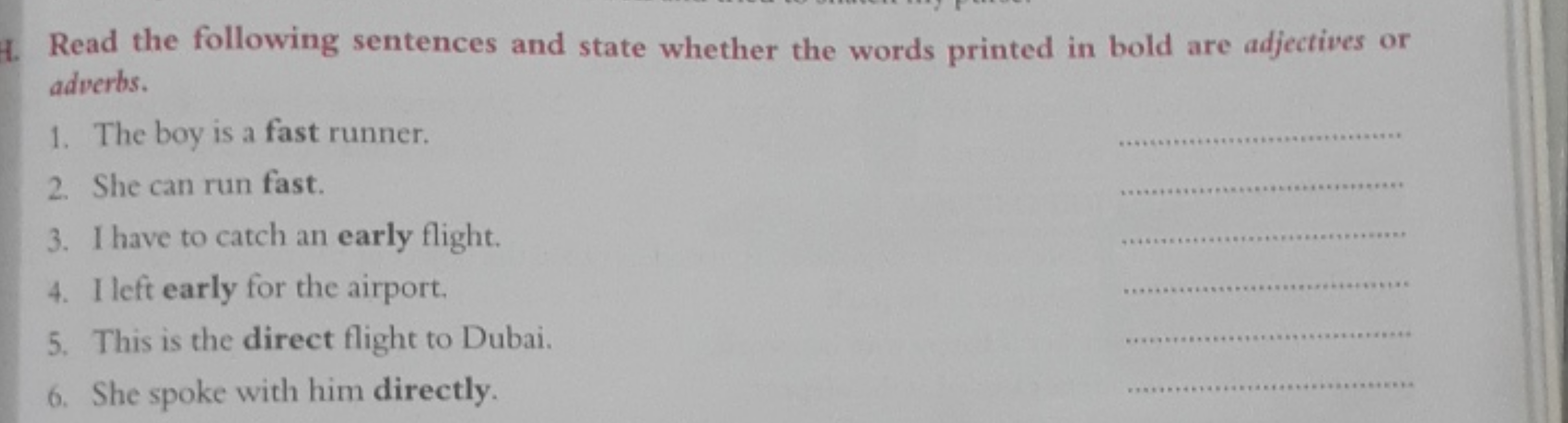 4. Read the following sentences and state whether the words printed in