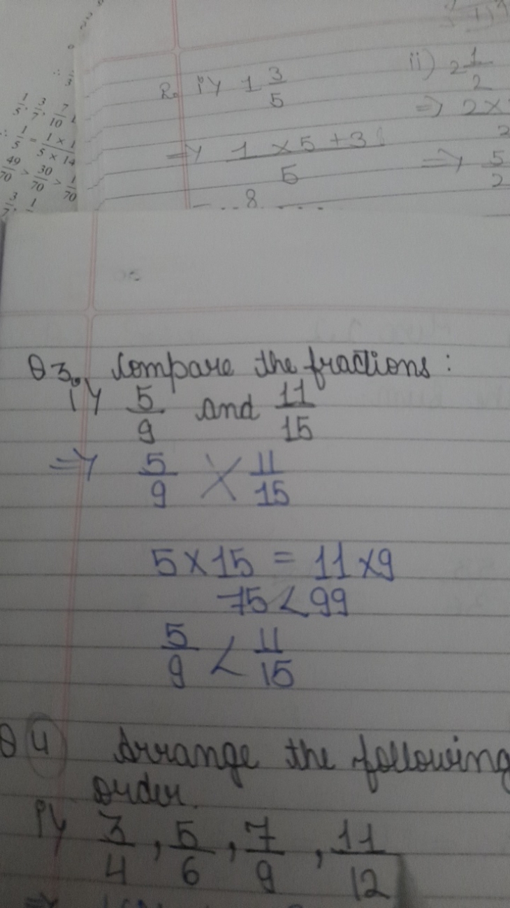 Q3. Compare the fractions:
Q3. 95​ and 1511​
>95​×1511​
5×15=11×975<99