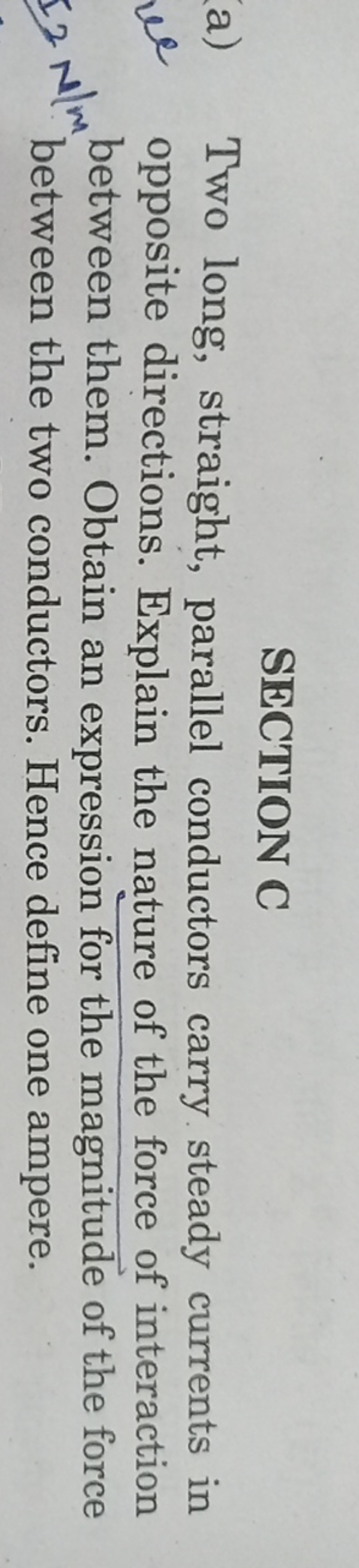 SECTION C
a) Two long, straight, parallel conductors carry steady curr