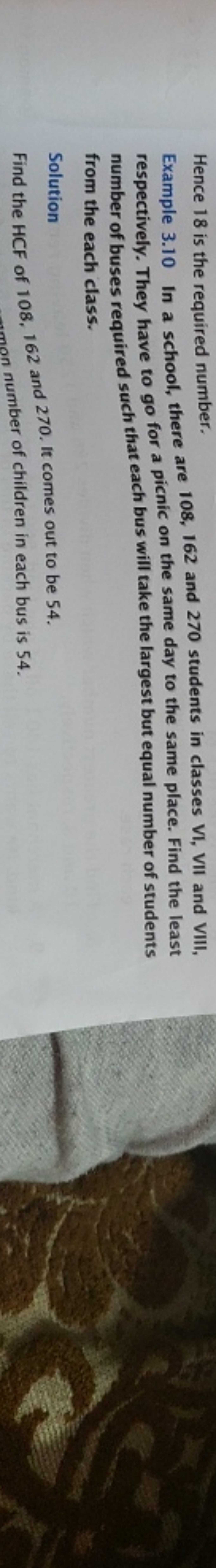 Hence 18 is the required number.
Example 3.10 In a school, there are 1