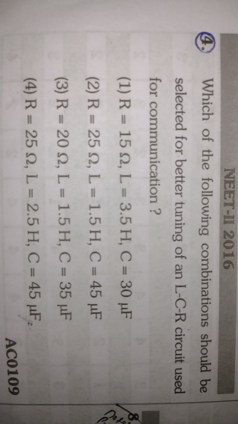 NEET-II 2016
4. Which of the following combinations should be selected